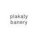 plakaty
banery